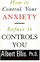 How To Control Your Anxiety Before It Controls You--Front Cover